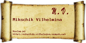 Mikschik Vilhelmina névjegykártya